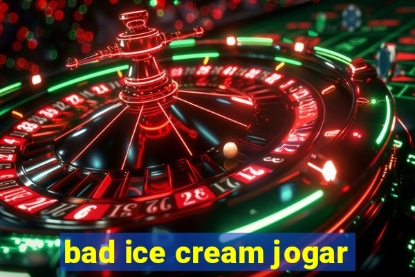 bad ice cream jogar